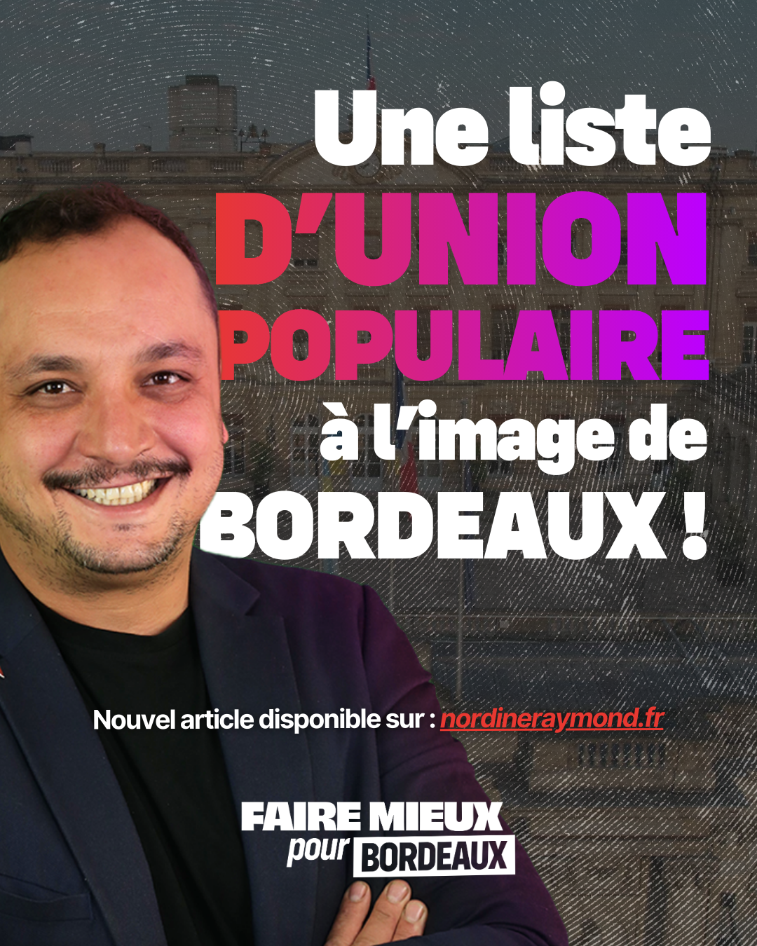 You are currently viewing Une liste d’union populaire à l’image de Bordeaux !